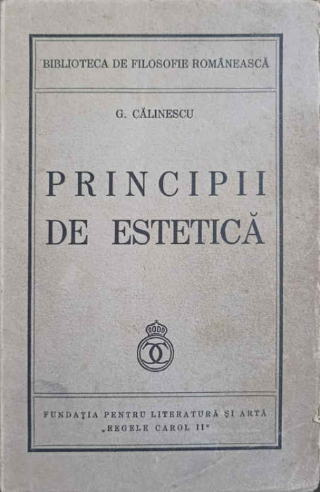 PRINCIPII DE ESTETICA. PRIMA EDITIE-COORDONATORI: G. CALINESCU, M. BENIUC, AL. ROSETTI, T. VIANU, AL. DIMA, G. I