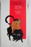 Zen Cele mai frumoase scrieri Paul Reps Nyogen Senzaki Carti Beletristica
