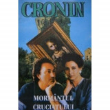 A. J. Cronin - Morm&acirc;ntul cruciatului