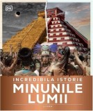 Carte Incredibila Istorie Hardcover Monumente Lumii Editura Litera