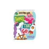 Things That Go (a Kitty-Corn Club Book): A Board Book