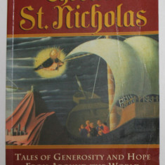 THE REAL ST. NICHOLAS - TALES OF GENEROSITY AND HOPE FROM AROUND THE WORLD by LUIS CARUS , 2002