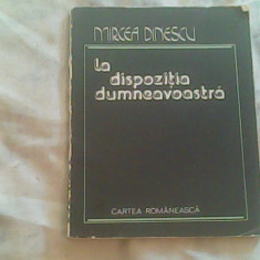 La dispozitia dumneavoastra-Mircea Dinescu