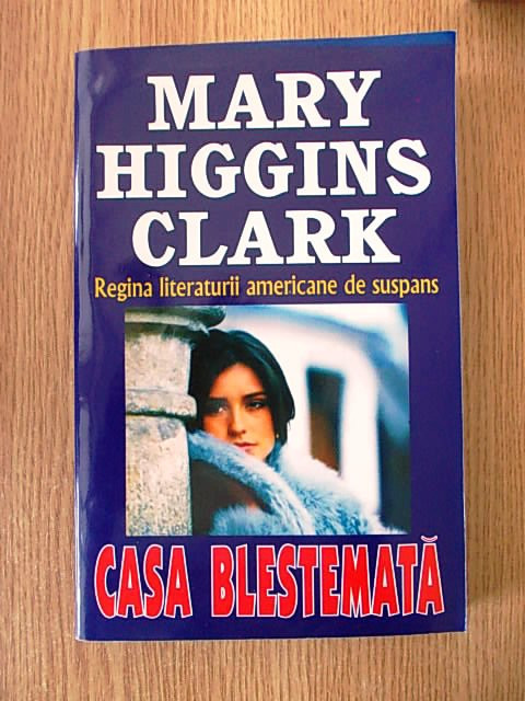 MARY HIGGINS CLARK- CASA BLESTEMATA, r4b