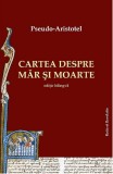 Cartea despre mar si moarte | Pseudo-Aristotel, Ratio Et Revelatio