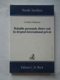 Relatiile Personale Dintre Soti In Dreptul International Priv - Cosmin Dariescu ,267540, C.H. Beck