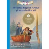 Cumpara ieftin Povestea regelui Arthur si a cavalerilor sai - repovestire dupa scrierile lui Howard Pyle, Curtea Veche