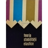 Stephen P. Timoshenko - Teoria stabilitatii elastice (Editia: 1967)