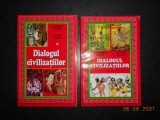 GEORGES POOPS, ARTHUR BLAKE - DIALOGUL CIVILIZATIILOR 2 volume