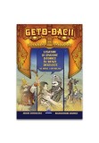 Cumpara ieftin Geto-dacii - Legende si izvoare istorice in benzi desenate, Didactica Publishing House