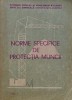 Norme Protectia Muncii Vol. 1, 1970, Bucuresti, 470pg, brosata, Stiinte Exacte, Tehnica