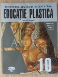Educatie plastica: Manual pentru clasa a 10-a - Ion N. Susala