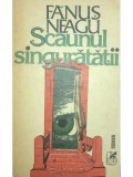 Fanus Neagu - Scaunul singuratatii (Editia: 1987)