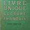 LE NOUVEAU LIVRE UNIQUE DE LECTURE ET DE FRANCAIS. COURS ELEMENTAIRE, I-RE ANNEE-J. CHATEL, A. CHATEL-248568