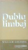 Dublu Limbaj - William Golding, Editura Univers, 2009, Paperback, 155 pagini - Roman Beletristica