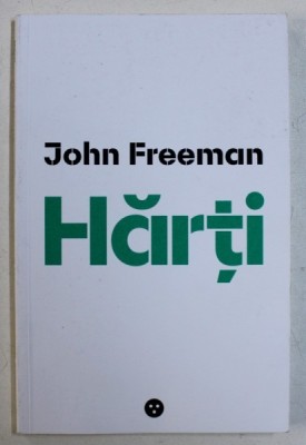 HARTI - versuri de JOHN FREEMAN , 2017 foto