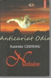Cumpara ieftin Nebulon - Ruxandra Cesereanu, Polirom, 2005, Roman, Fiction LTD, Beletristica, 322 pagini, ISBN 973-681-883-7