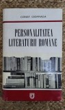 PERSONALITATEA LITERATURII ROMANE-CONST. CIOPRAGA