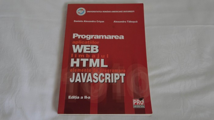 Programarea Aplicatiilor WEB - Limbajul HTML elemente de programare JavaScript