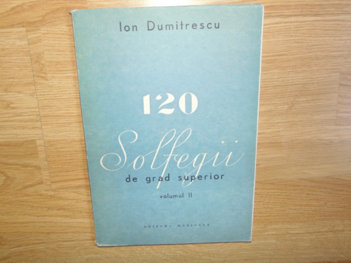 120 SOLFEGII DE GRAD SUPERIOR VOL II -ION DUMITRESCU