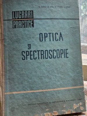 Optica si spectroscopie - Lucrari practice - H. Tintea, M. Iuga, K. Kovacs foto