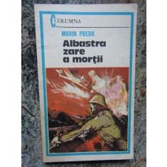 Marin Preda - Albastra zare a mortii