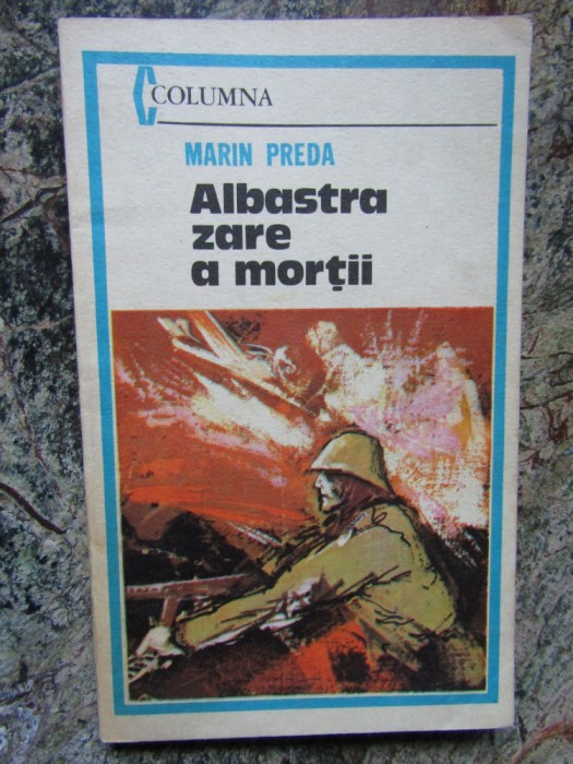 Marin Preda - Albastra zare a mortii