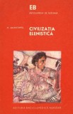 Mihai Gramatopol - Civilizația elenistică