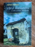 Varul Alexandru si alte povesti adevarate - Adrian Oprescu, 2008 / R4P3F