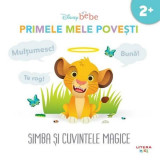 Disney bebe. Primele mele povești. Simba și cuvintele magice - Hardcover - Disney - Litera mică