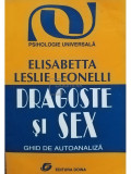Elisabetta Leslie Leonelli - Dragoste si sex. Ghid de autoanaliza (editia 1997)