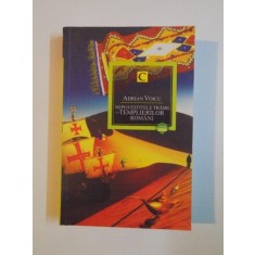 NEPOVESTITELE TRAIRI ALE TEMPLIERILOR ROMANI de ADRIAN VOICU 2012