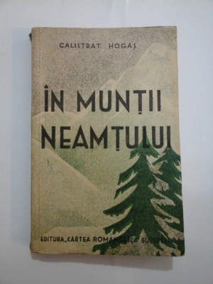 IN MUNTII NEAMTULUI - CALISTRAT HOGAS - 1939 foto
