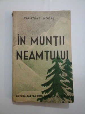 IN MUNTII NEAMTULUI - CALISTRAT HOGAS - 1939 foto