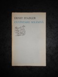 ERNST STADLER - CUVANTARE SOLEMNA (1975, Colectia Orfeu)