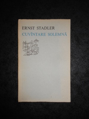 ERNST STADLER - CUVANTARE SOLEMNA (1975, Colectia Orfeu) foto