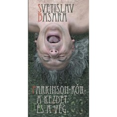 Parkinson-k&oacute;r: A kezdet &eacute;s a v&eacute;g - Svetislav Basara