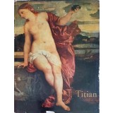 TITIAN, ALBUM DE ARTA-VENERA RADULESCU-260366
