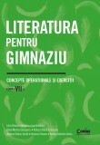 Cumpara ieftin Literatura pentru gimnaziu. Concepte operaționale și exerciții. Clasa a VII-a, Corint