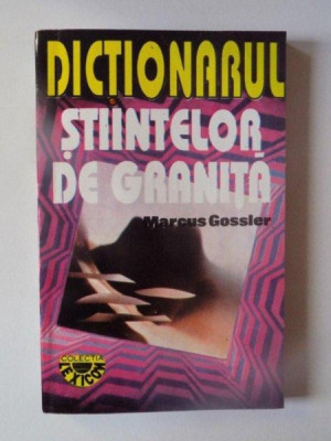 DICTIONARUL STIINTELOR DE GRANITA de MARCUS GOSSLER , 1995 foto