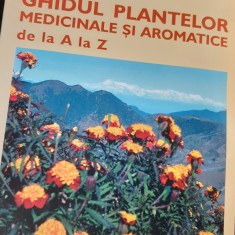 GHIDUL PLANTELOR MEDICINALE SI AROMATICE DE LA A LA Z OVIDIU BOJOR