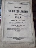 Colectiune de legi si regulamente tomul XXII 1944 legi nr.250-302