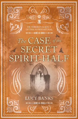 The Case of the Secret Spirit-Half: Volume 5