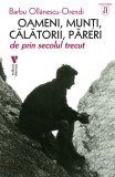 Oameni, munti, calatorii, pareri de prin secolul trecut - Barbu Ollanescu-Orendi - Vremea