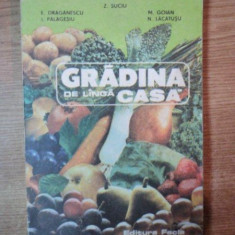 GRADINA DE LANGA CASA de Z. SUCIU , E. DRAGANESCU , N. LACATUSU ... , Timisoara 1983 * PREZINTA HALOURI DE APA