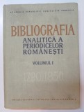 BIBLIOGRAFIA ANALITICA A PERIODICELOR ROMANESTI , VOL I : 1790 - 1850 - PARTEA I , 1966