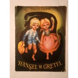 Frații Grimm - Hansel și Gretel (ilustrații Adriana Mihăilescu; 1989)
