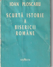 IOAN PLOSCARU - SCURTA ISTORIE A BISERICII ROMANE