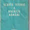 IOAN PLOSCARU - SCURTA ISTORIE A BISERICII ROMANE
