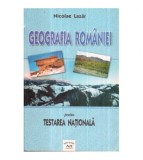 Nicolae Lazar - Geografia Romaniei pentru Testarea Nationala - 122246